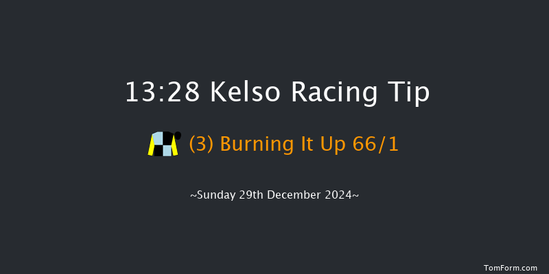 Kelso  13:28 Maiden Hurdle (Class 4) 16f Sun 8th Dec 2024