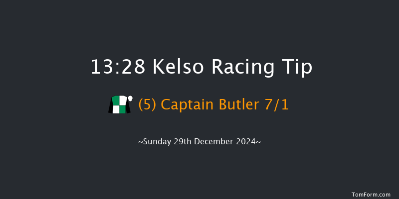 Kelso  13:28 Maiden Hurdle (Class 4) 16f Sun 8th Dec 2024