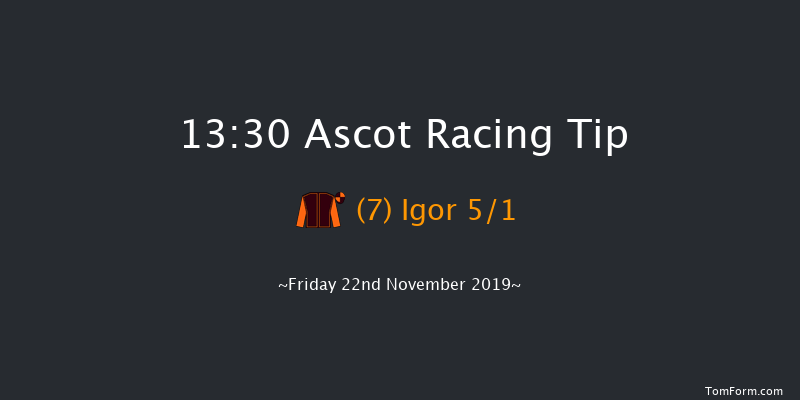 Ascot 13:30 Maiden Hurdle (Class 3) 19f Sat 2nd Nov 2019