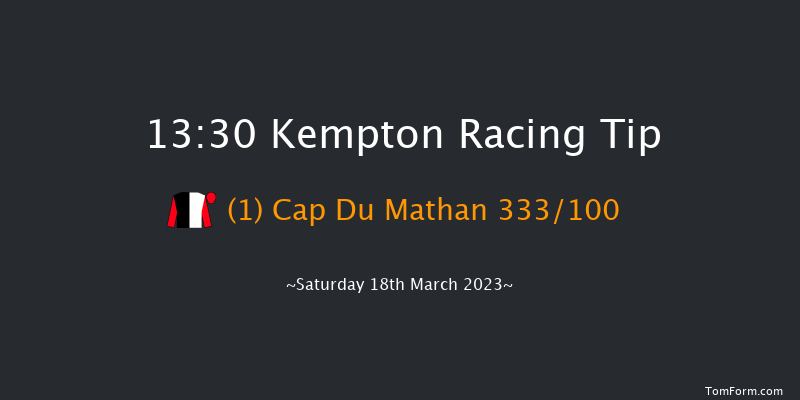 Kempton 13:30 Handicap Chase (Class 3) 18f Wed 15th Mar 2023