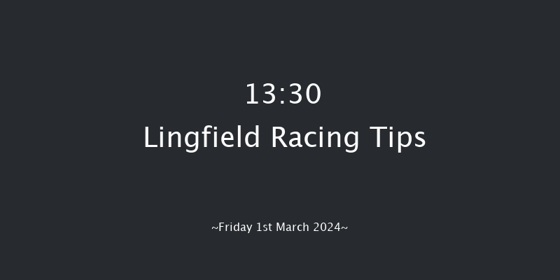 Lingfield  13:30 Handicap
(Class 4) 10f Fri 23rd Feb 2024