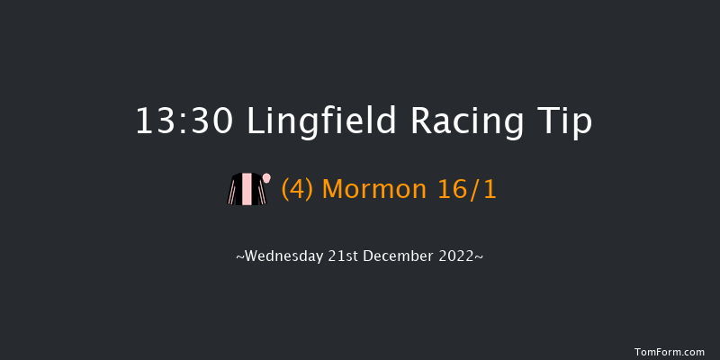 Lingfield 13:30 Handicap Chase (Class 4) 24f Mon 19th Dec 2022