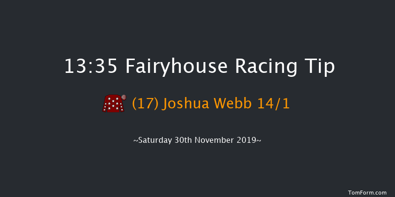 Fairyhouse 13:35 Maiden Hurdle 16f Tue 19th Nov 2019
