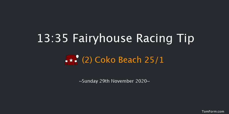 BARONERACING.COM Drinmore Novice Chase (Grade 1) Fairyhouse 13:35 Maiden Chase 20f Sat 28th Nov 2020