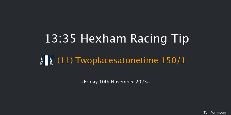 Hexham 13:35 Maiden Hurdle (Class 4) 20f Sat 14th Oct 2023