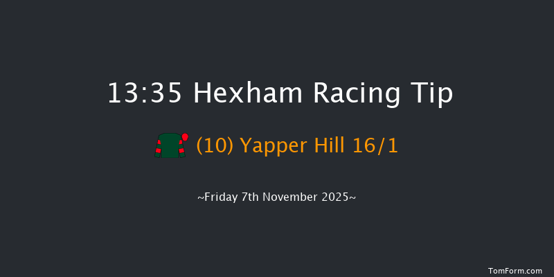 Hexham 13-35 (Class 4) 20f Sat 11th Oct 2025