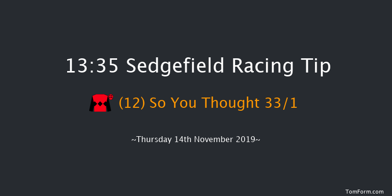 Sedgefield 13:35 Maiden Hurdle (Class 4) 17f Thu 7th Nov 2019