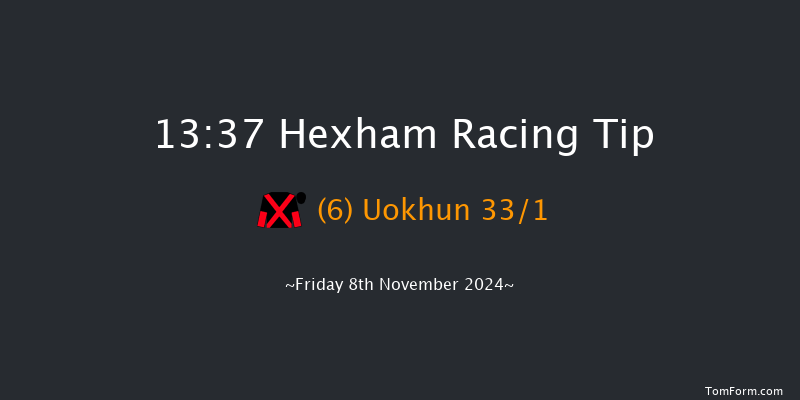 Hexham  13:37 Maiden Hurdle (Class 4) 16f Sat 12th Oct 2024