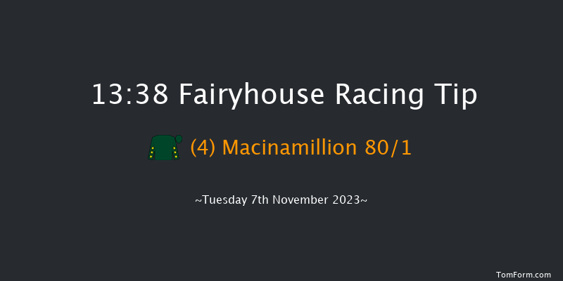 Fairyhouse 13:38 Maiden Hurdle 16f Sat 7th Oct 2023