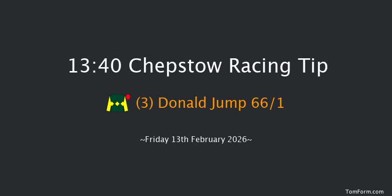 Chepstow 13-40 (Class 4) 16f Tue 27th Jan 2026
