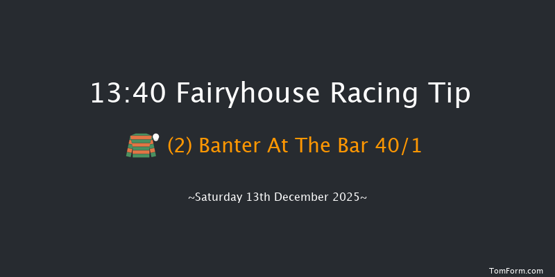 Fairyhouse 13-40 24f Sun 30th Nov 2025
