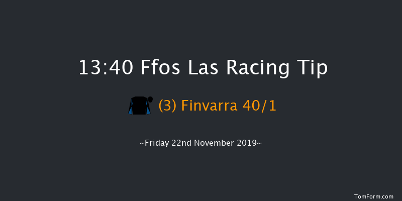 Ffos Las 13:40 Maiden Hurdle (Class 4) 16f Sun 10th Nov 2019
