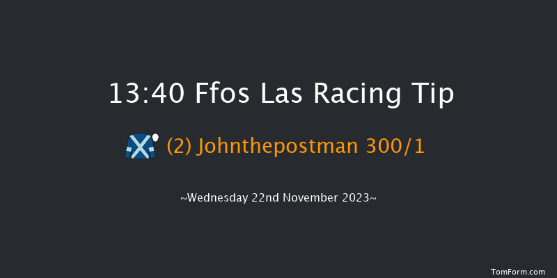 Ffos Las 13:40 Maiden Hurdle (Class 4) 20f Sun 12th Nov 2023