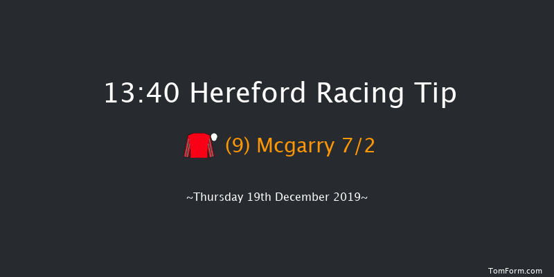 Hereford 13:40 Maiden Hurdle (Class 4) 22f Sat 14th Dec 2019