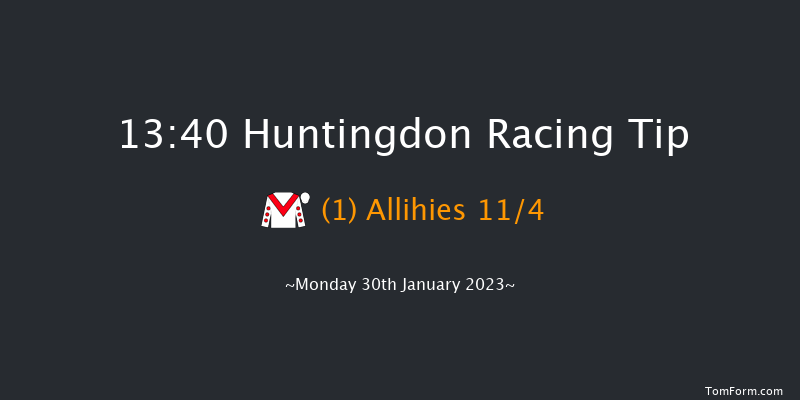 Huntingdon 13:40 Maiden Hurdle (Class 
4) 16f Fri 27th Jan 2023