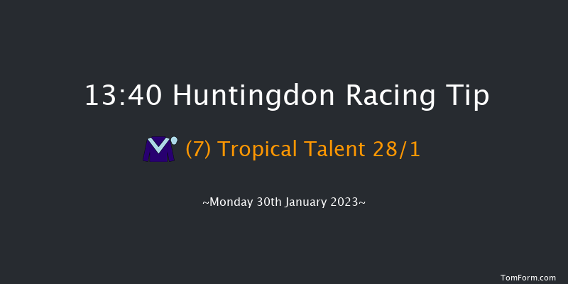 Huntingdon 13:40 Maiden Hurdle (Class 
4) 16f Fri 27th Jan 2023