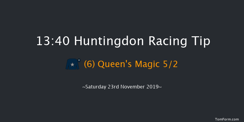 Huntingdon 13:40 Maiden Chase (Class 4) 20f Tue 12th Nov 2019