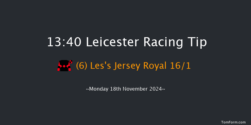 Leicester  13:40 Maiden Hurdle (Class 3) 20f Mon 28th Oct 2024