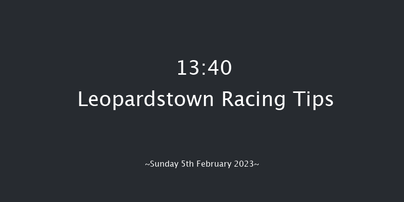 Leopardstown 13:40 Maiden Chase 21f Sat 4th Feb 2023