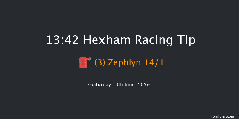 Hexham 13-42 (Class 5) 16f Sat 6th Jun 2026