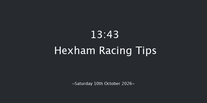 Hexham 13-43 (Class 4) 20f Fri 2nd Oct 2026