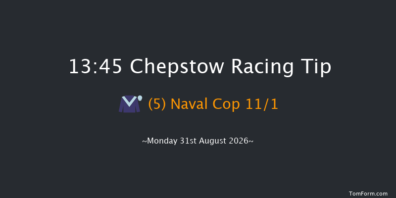 Chepstow 13-45 (Class 6) 5f Sat 29th Aug 2026