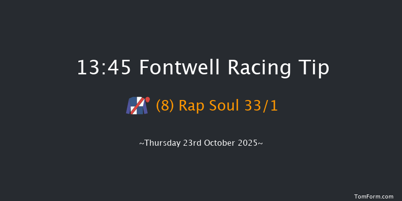 Fontwell 13-45 (Class 4) 19f Fri 3rd Oct 2025