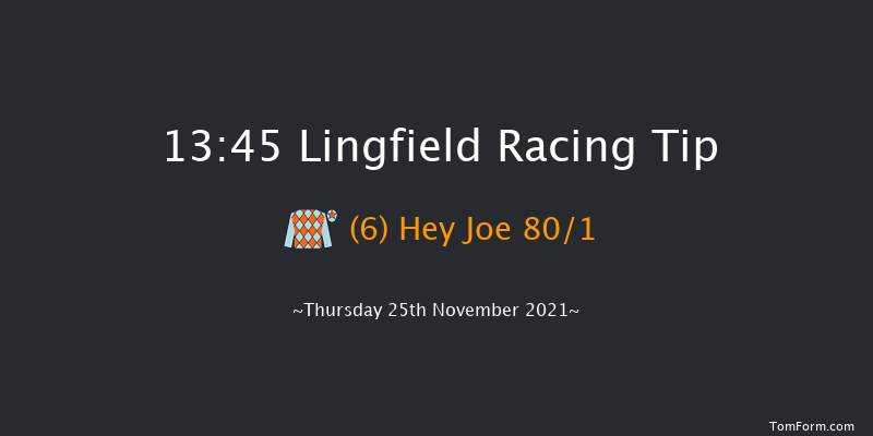 Lingfield 13:45 Maiden Hurdle (Class 4) 16f Sat 20th Nov 2021