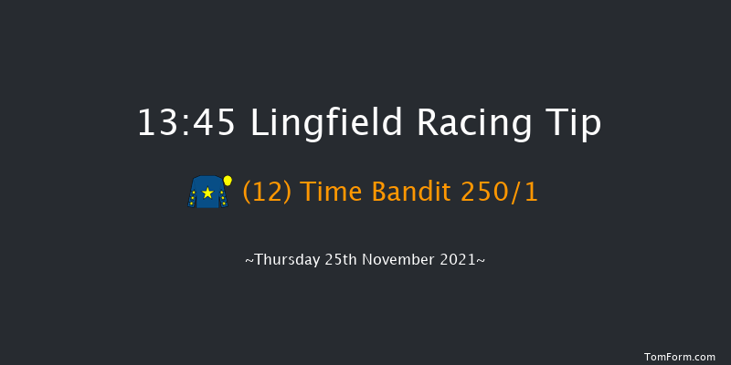 Lingfield 13:45 Maiden Hurdle (Class 4) 16f Sat 20th Nov 2021