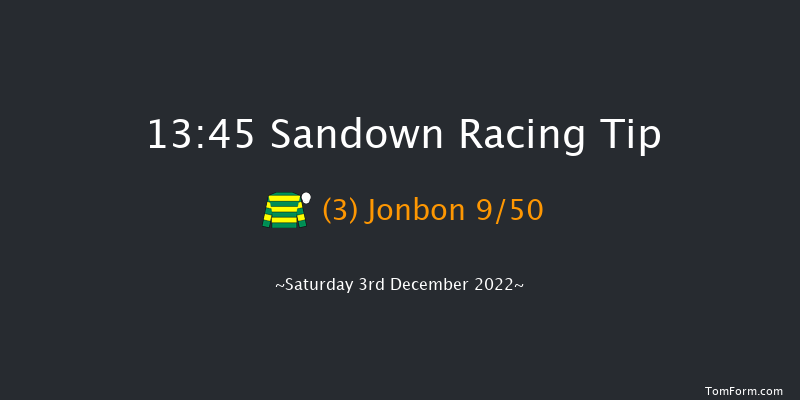 Sandown 13:45 Maiden Chase (Class 1) 16f Fri 2nd Dec 2022