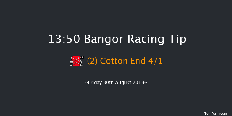 Bangor 13:50 Maiden Hurdle 
(Class 5) 17f Mon 19th Aug 2019
