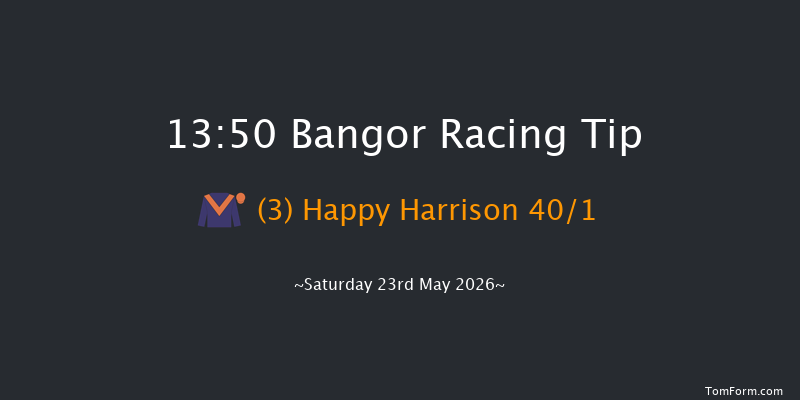 Bangor 13-50 (Class 4) 16f Sat 16th May 2026
