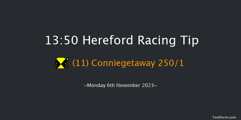 Hereford 13:50 Maiden Hurdle (Class 4) 20f Tue 24th Oct 2023
