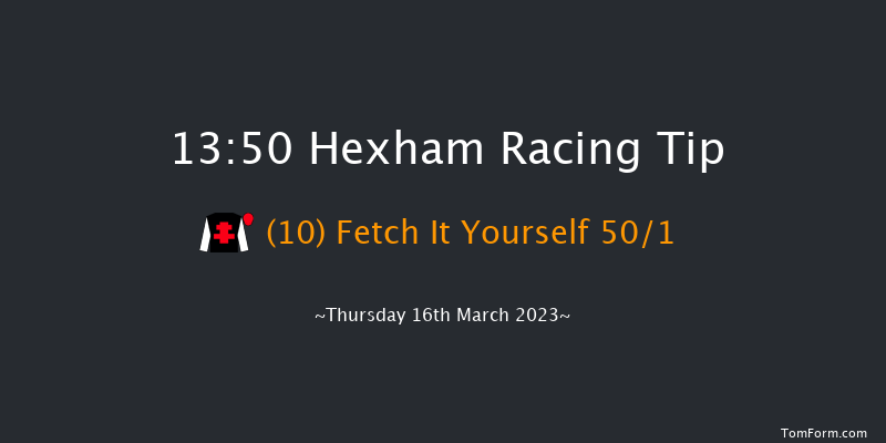 Hexham 13:50 Maiden Hurdle (Class 4) 16f Wed 7th Dec 2022