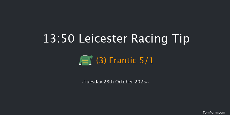 Leicester 13-50 (Class 5) 6f Tue 14th Oct 2025