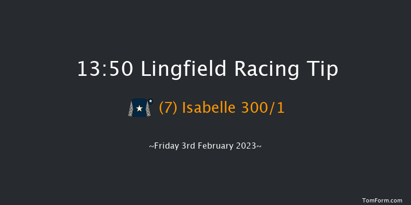 Lingfield 13:50 Maiden (Class 4) 10f Tue 31st Jan 2023