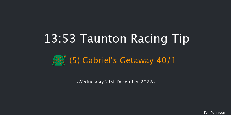 Taunton 13:53 Maiden Hurdle (Class 4) 19f Thu 8th Dec 2022