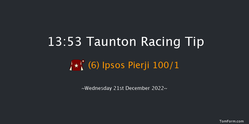 Taunton 13:53 Maiden Hurdle (Class 4) 19f Thu 8th Dec 2022