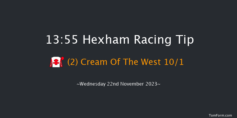 Hexham 13:55 Maiden Hurdle (Class 4) 20f Fri 10th Nov 2023