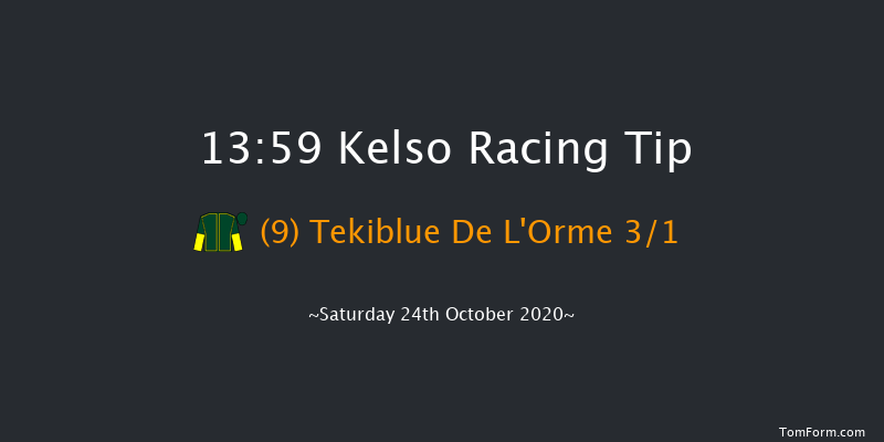 Clifford & Martin Firth Memorial Novices' Handicap Chase Kelso 13:59 Handicap Chase (Class 5) 23f Sun 4th Oct 2020