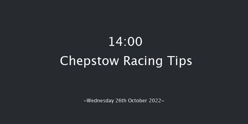 Chepstow 14:00 Maiden Hurdle (Class 4) 
16f Tue 25th Oct 2022