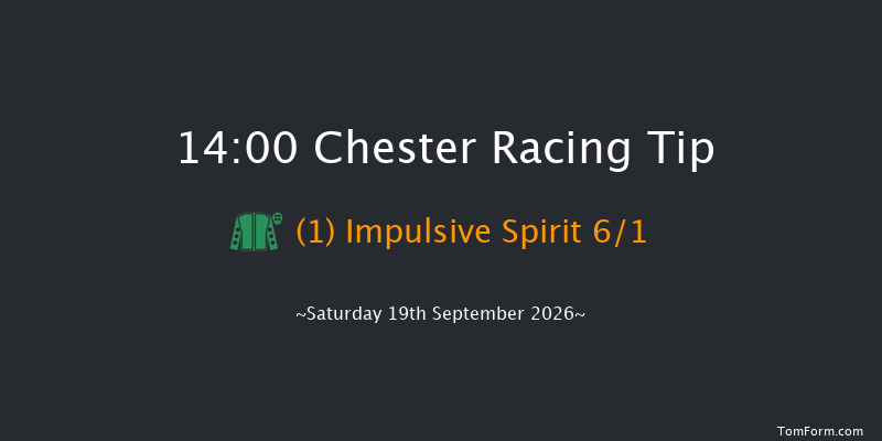 Chester 14-00 (Class 4) 6f Sat 12th Sep 2026