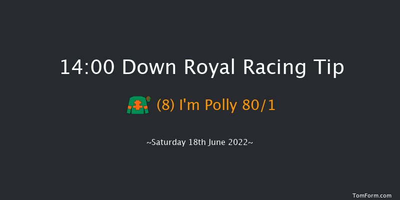 Down Royal 14:00 Maiden 10f Fri 17th Jun 2022