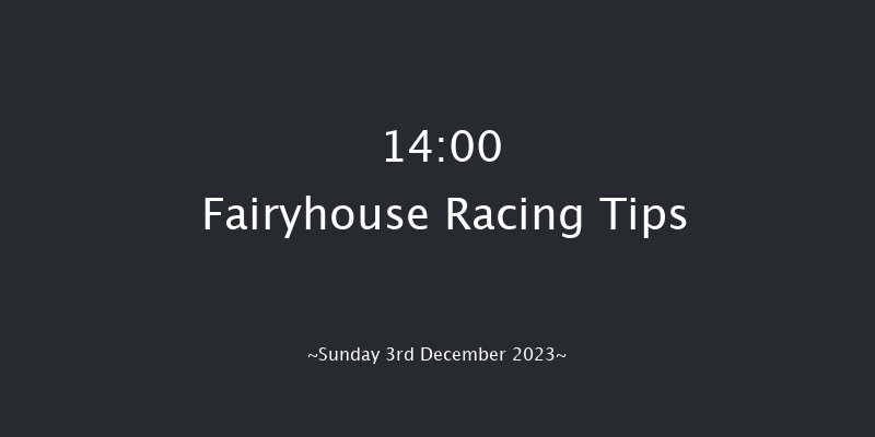 Fairyhouse 14:00 Novices Chase 20f Sat 2nd Dec 2023