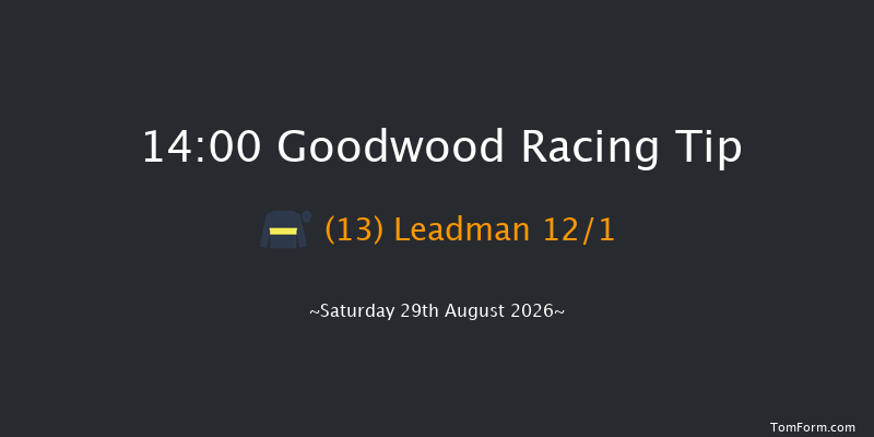 Goodwood 14-00 (Class 2) 7f Fri 28th Aug 2026