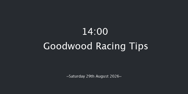 Goodwood 14-00 (Class 2) 7f Fri 28th Aug 2026