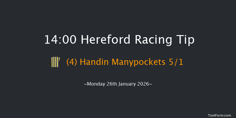 Hereford 14-00 (Class 4) 21f Mon 12th Jan 2026