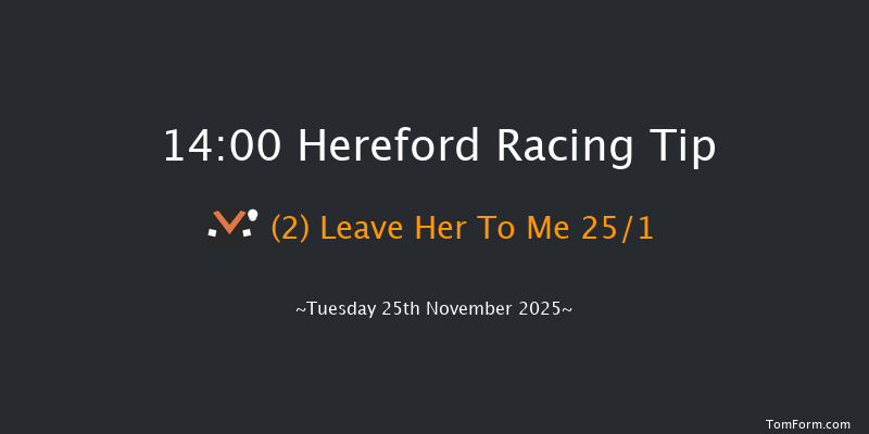 Hereford 14-00 (Class 5) 19f Tue 11th Nov 2025