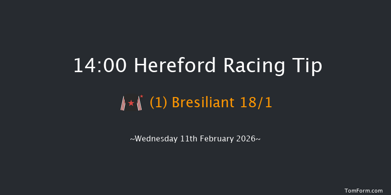 Hereford 14-00 (Class 4) 25f Mon 26th Jan 2026