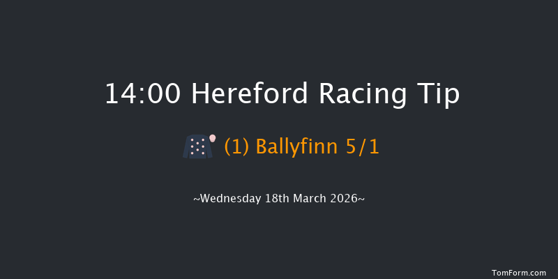 Hereford 14-00 (Class 5) 20f Sat 7th Mar 2026